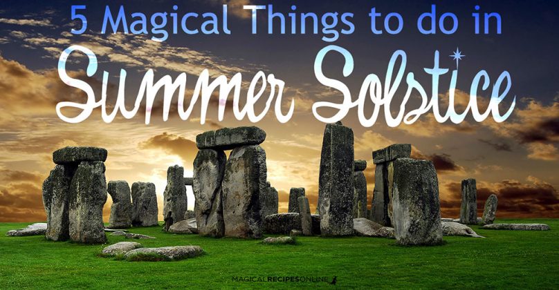 5 Magical Things to do in Summer Solstice - Magical Recipes Online