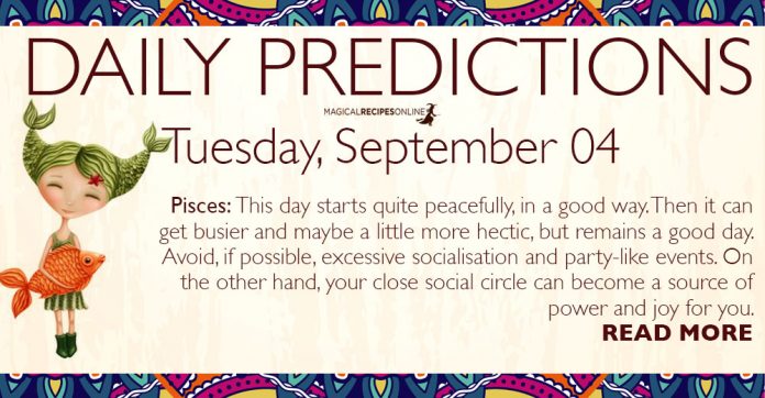 Daily Predictions for Tuesday, 04 September 2018