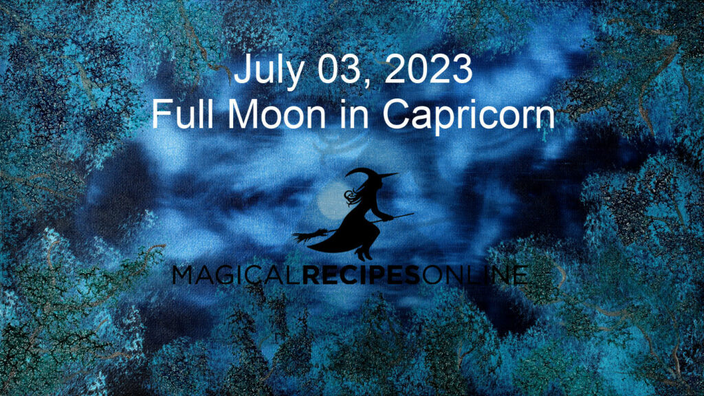 full-moon-in-capricorn-03-july-2023-magical-recipes-online