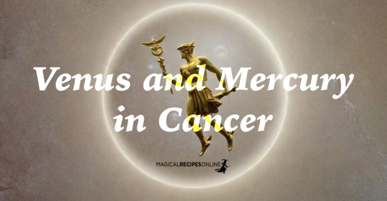 Mercury and Venus in Cancer: June 17 – July 11 2024