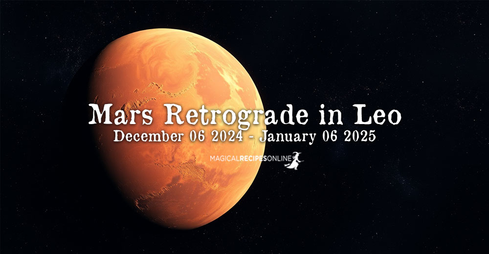 Mars Retrograde December 06 2024 February 16 2025 Magical Recipes